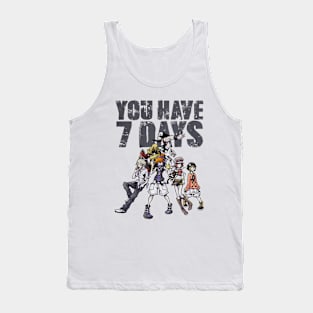 You Have 7 Days Tank Top